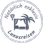 Natürlich exklusiv - Luxusreisen